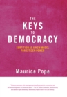The Keys to Democracy : Sortition as a New Model for Citizen Power - Book