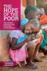 The Hope of the Poor : Philosophy, Religion and Economic Development - Book