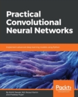 Practical Convolutional Neural Networks - Book