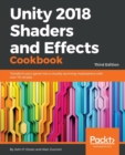 Unity 2018 Shaders and Effects Cookbook - Book