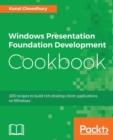 Windows Presentation Foundation Development Cookbook - Book