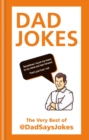 Dad Jokes : The very best of @DadSaysJokes - eBook