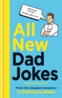 All New Dad Jokes : The second collection from the Instagram sensation @DadSaysJokes - Book