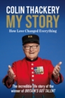 Colin Thackery   My Story : How Love Changed Everything   from the Winner of Britain's Got Talent - eBook