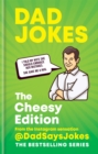 Dad Jokes: The Cheesy Edition : The third collection from the Instagram sensation @DadSaysJokes - Book