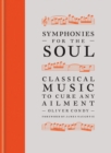Symphonies for the Soul : Classical music to cure any ailment - eBook
