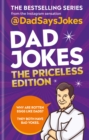 Dad Jokes: The Priceless Edition : The fifth collection from the Instagram sensation @DadSaysJokes - eBook