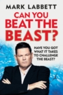Can You Beat the Beast? : Have You Got What it Takes to Beat the Beast? - Book
