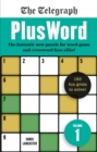 The Telegraph PlusWord : The fantastic new puzzle for Word-game and Crossword fans alike! - Book