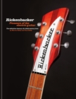 Rickenbacker Guitars: Pioneers of the electric guitar : The definitive history of a 20th-century icon - Book