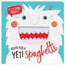 Never Feed a Yeti Spaghetti - Book