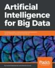 Artificial Intelligence for Big Data - Book