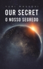 Our Secret - O Nosso Segredo - Book
