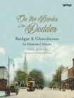 On The Banks of the Dodder : Rathgar & Churchtown: An Illustrated History - Book