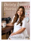 Dainty Dress Diaries : 50 Beautiful Home-Crafting Projects to Awaken Your Creativity - Book