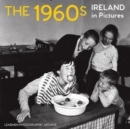 The 1960s : Ireland in Pictures - Book
