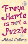 Freya Harte is not a Puzzle - Book