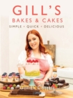 Gill's Bakes & Cakes : Simple – Quick – Delicious - Book