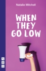 When They Go Low (NHB Modern Plays) - eBook