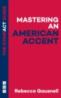 Mastering an American Accent: The Compact Guide - eBook