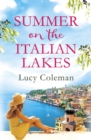 Summer on the Italian Lakes : the perfect summer love story from the bestselling author of FINDING LOVE IN POSITANO - eBook