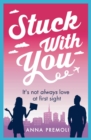 Stuck with You : A fun, feisty romance - eBook