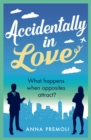 Accidentally in Love : A hilarious, heart-warming Rom-Com - eBook