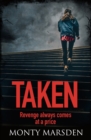 Taken : A gripping thriller full of twists you won't see coming... - eBook