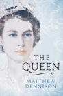 The Queen : An elegant new biography of Her Majesty Elizabeth II - eBook
