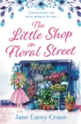 The Little Shop on Floral Street : an emotional story of love, loss and family - eBook