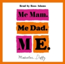 Me Mam. Me Dad. Me. - Book