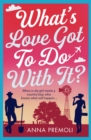 What's Love Got To Do With It? : A laugh-out-loud romantic comedy! - eBook