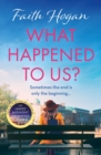 What Happened to Us? : An emotional and heart-warming Irish novel to curl-up with from the #1 Kindle bestselling author - eBook