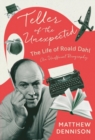 Roald Dahl : Teller of the Unexpected - Book