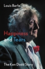 Happiness and Tears : The Ken Dodd Story - Book