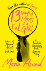 13 Ways of Looking at a Fat Girl : From the author of TikTok phenomenon BUNNY - eBook