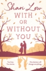With or Without You : An absolutely emotional and unputdownable read for 2024 from the number one bestselling author - Book