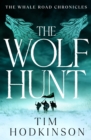 The Wolf Hunt : A fast-paced, action-packed historical fiction novel - eBook