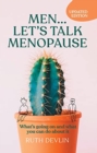 Men... Let's Talk Menopause : What's going on and what you can do about it - eBook