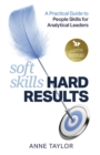 Soft Skills Hard Results : A Practical Guide to People Skills for Analytical Leaders - eBook