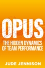 Opus : The hidden dynamics of team performance - eBook