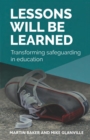 Lessons Will Be Learned : Transforming safeguarding in education - eBook