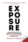 Exposure : Insider secrets to make your business a go-to authority for journalists - eBook