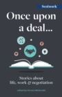 Once Upon a Deal... : Stories about life, work and negotiation - Book