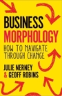 Business Morphology : How to navigate through change - Book