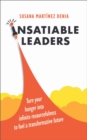 Insatiable Leaders : Turn your hunger into infinite resourcefulness to fuel a transformative future - Book