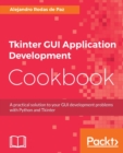 Tkinter GUI Application Development Cookbook - Book