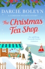 The Christmas Tea Shop : An uplifting, Cornish festive romance - eBook