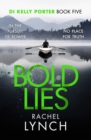 Bold Lies : DI Kelly Porter Book Five - Book