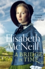 A Bridge in Time : A moving Scottish historical saga - eBook